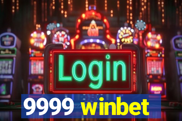 9999 winbet